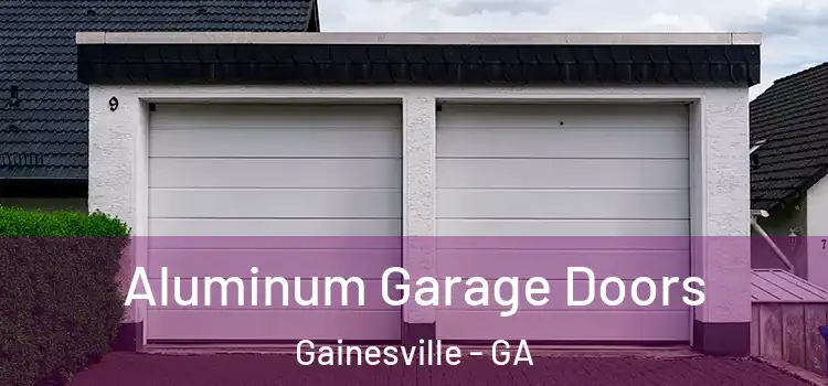  Aluminum Garage Doors Gainesville - GA