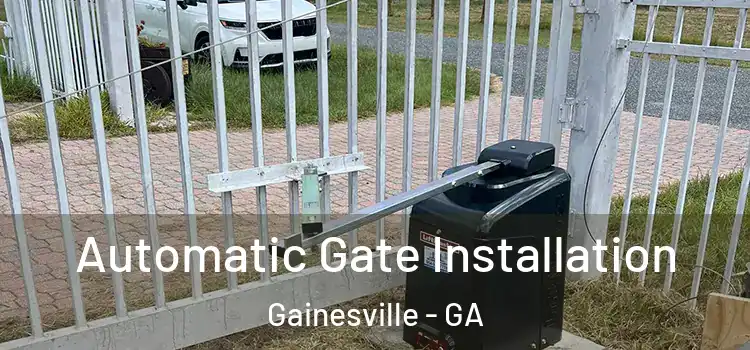  Automatic Gate Installation Gainesville - GA