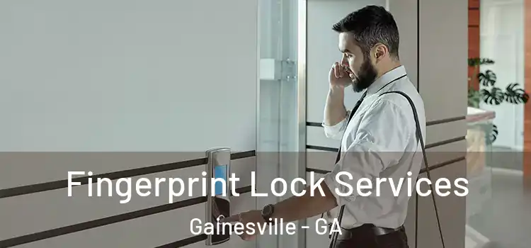  Fingerprint Lock Services Gainesville - GA