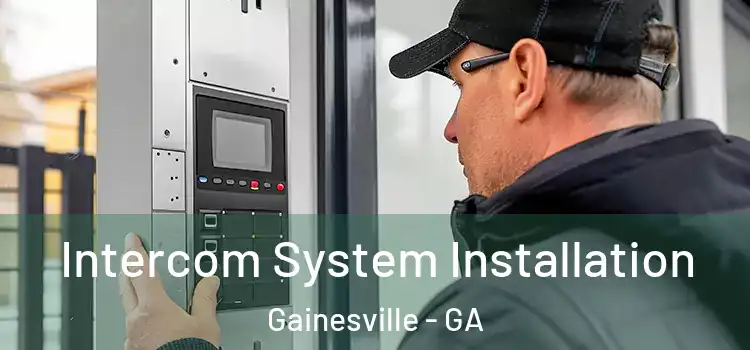  Intercom System Installation Gainesville - GA