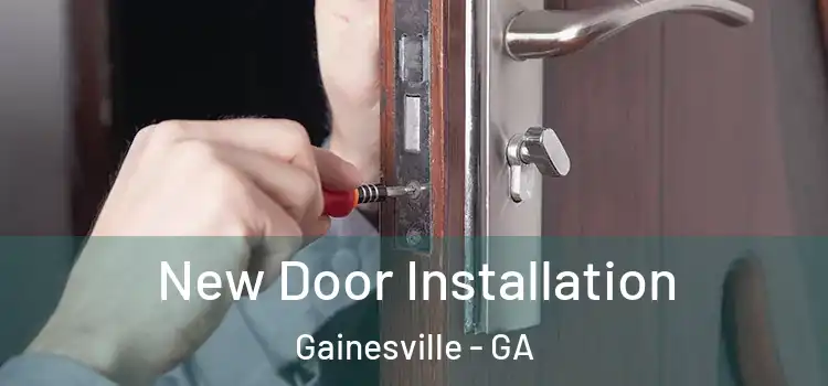 New Door Installation Gainesville - GA