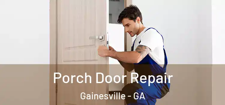  Porch Door Repair Gainesville - GA